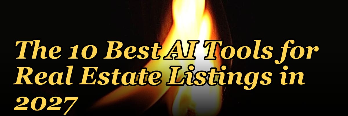 The 10 Best AI Tools for Real Estate Listings in 2027