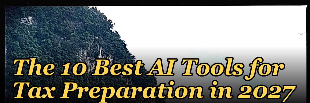 The 10 Best AI Tools for Tax Preparation in 2027