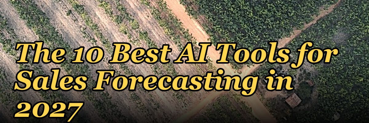 The 10 Best AI Tools for Sales Forecasting in 2027