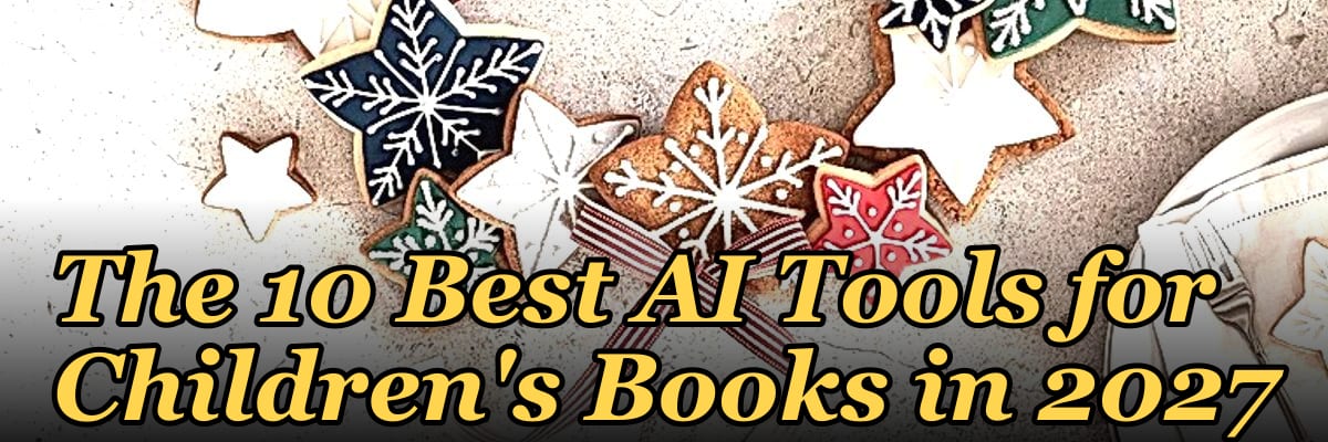The 10 Best AI Tools for Children's Books in 2027