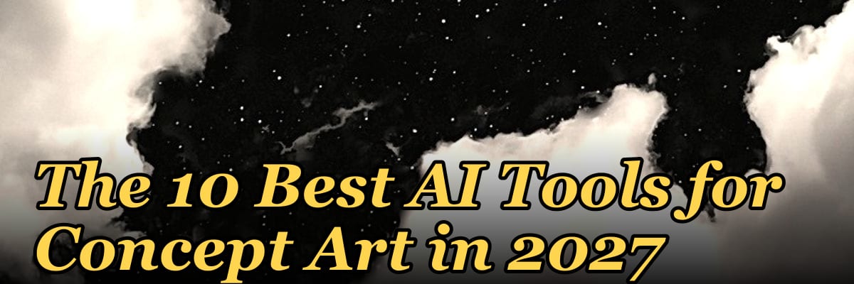 The 10 Best AI Tools for Concept Art in 2027