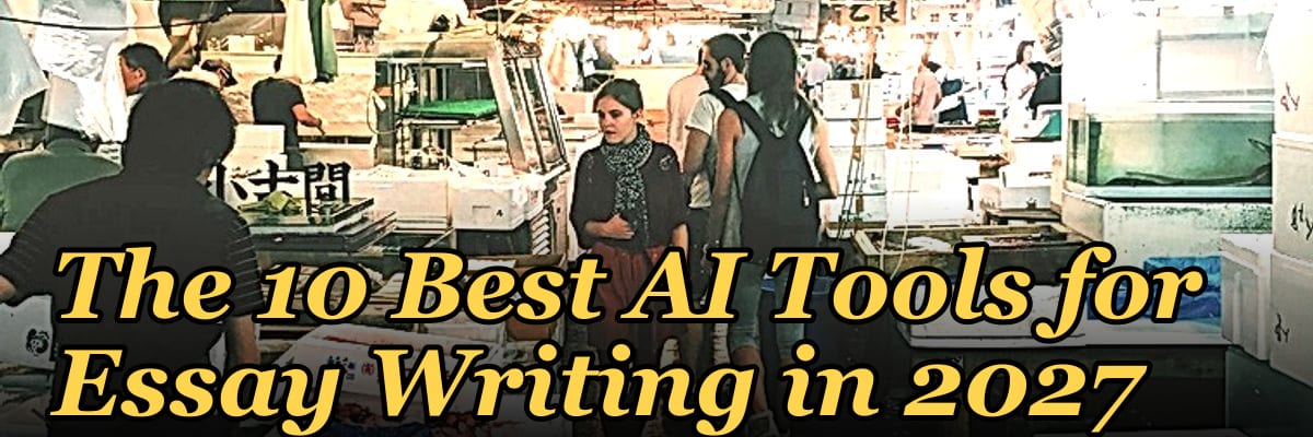 The 10 Best AI Tools for Essay Writing in 2027