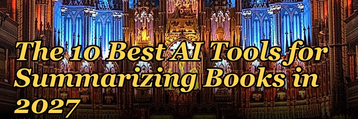 The 10 Best AI Tools for Summarizing Books in 2027