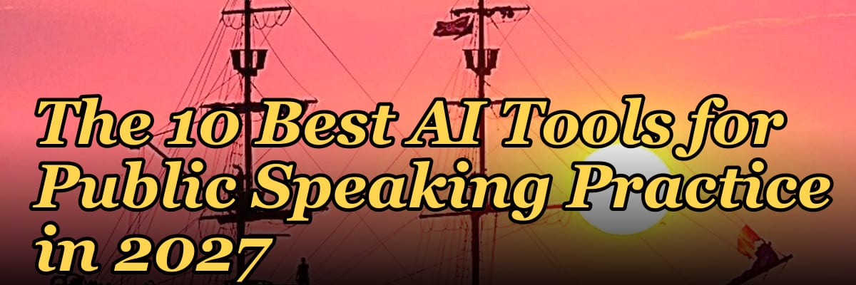 The 10 Best AI Tools for Public Speaking Practice in 2027