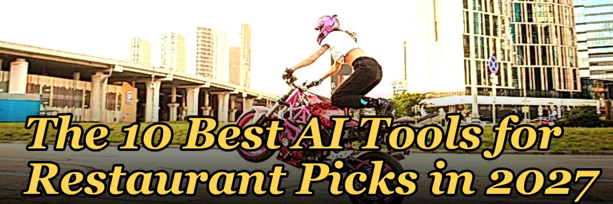 The 10 Best AI Tools for Restaurant Picks in 2027