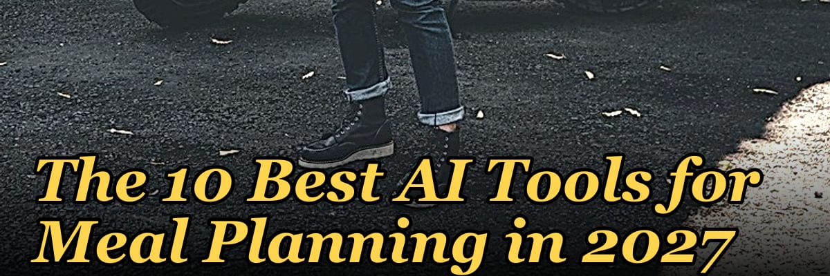 The 10 Best AI Tools for Meal Planning in 2027