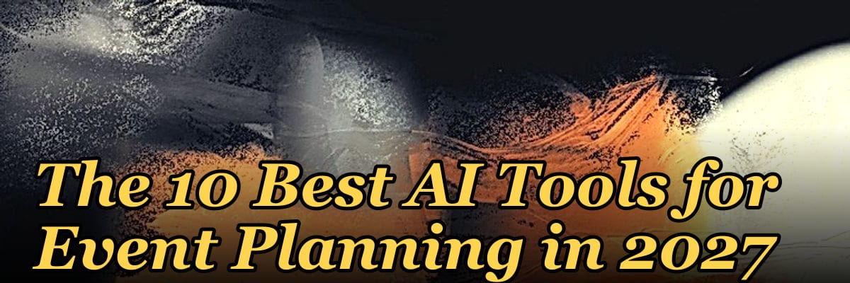 The 10 Best AI Tools for Event Planning in 2027