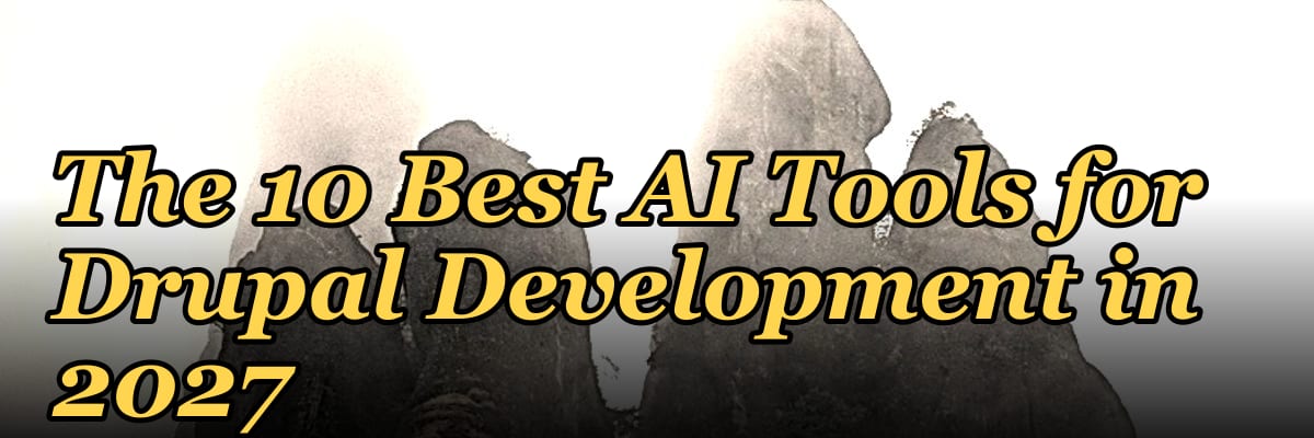 The 10 Best AI Tools for Drupal Development in 2027