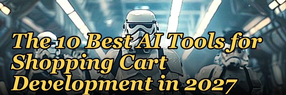 The 10 Best AI Tools for Shopping Cart Development in 2027