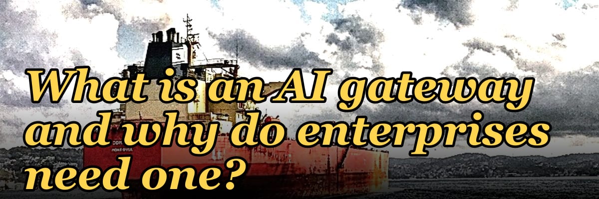 What is an AI gateway and why do enterprises need one?