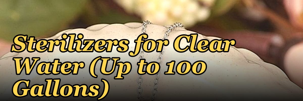Top 10 Aquarium UV Sterilizers for Clear Water (Up to 100 Gallons)