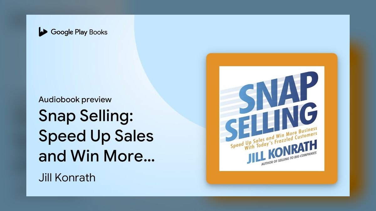 SNAP Selling by Jill Konrath — Cliff Notes Summary & Key Takeaways — figure 3