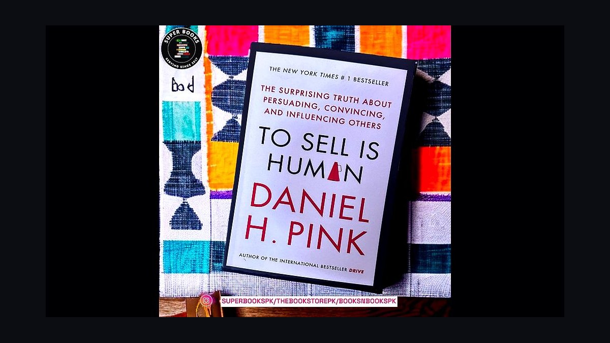 To Sell is Human by Daniel Pink — Cliff Notes Summary & Key Takeaways