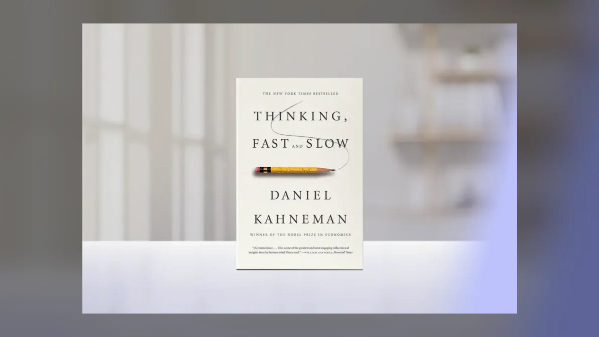 Thinking Fast and Slow by Daniel Kahneman — Cliff Notes Summary for Salespeople