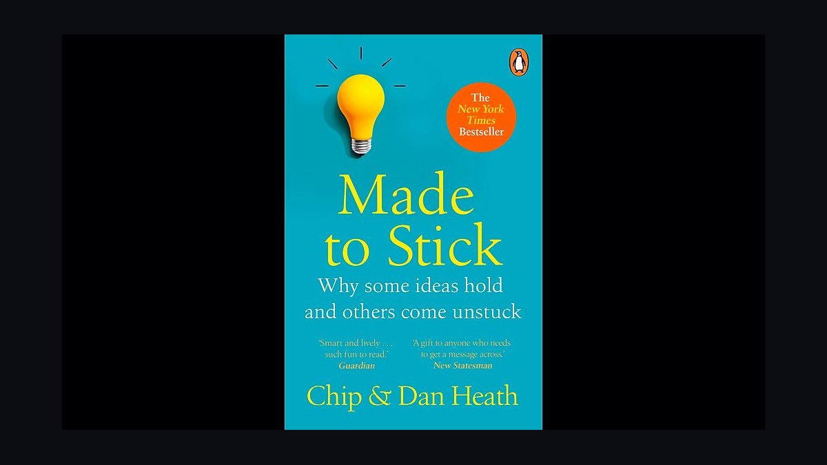 Made to Stick by Chip and Dan Heath — Cliff Notes Summary for Salespeople