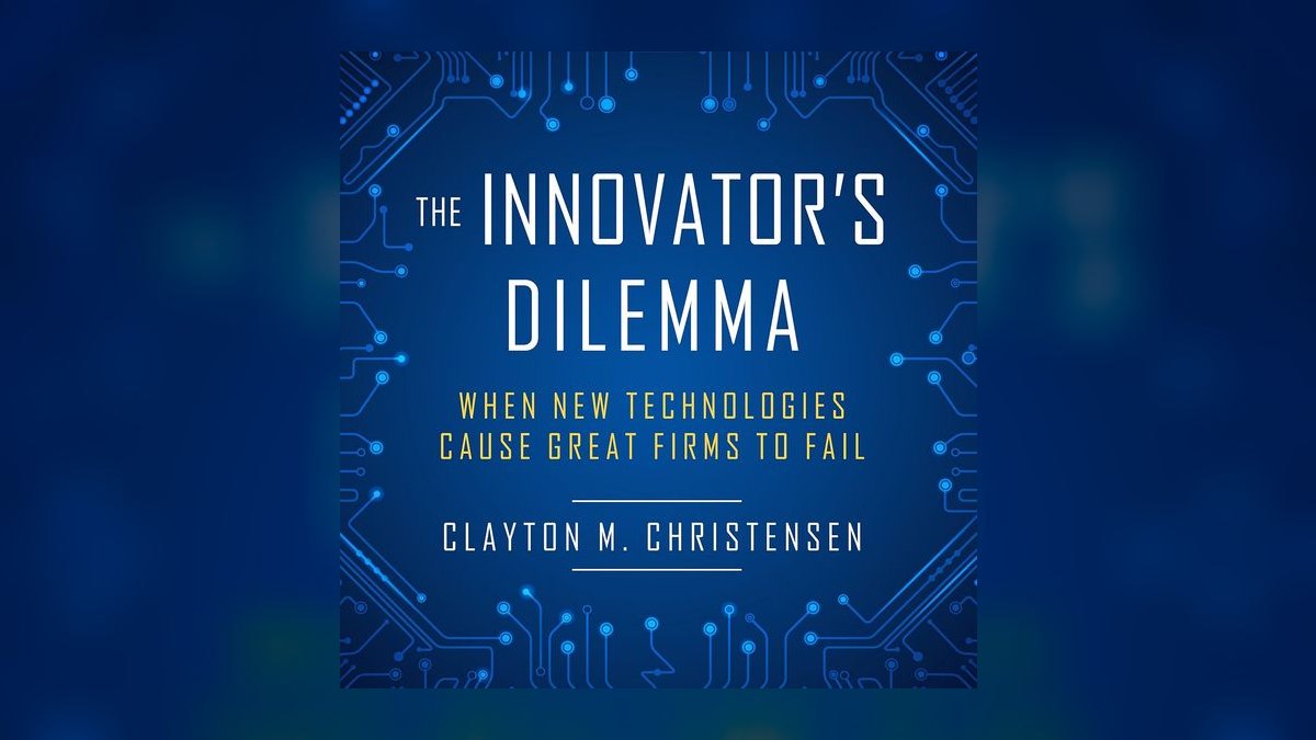 The Innovator's Dilemma by Clayton Christensen — Cliff Notes Summary
