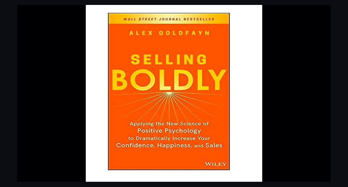Selling Boldly by Alex Goldfayn — Cliff Notes Summary