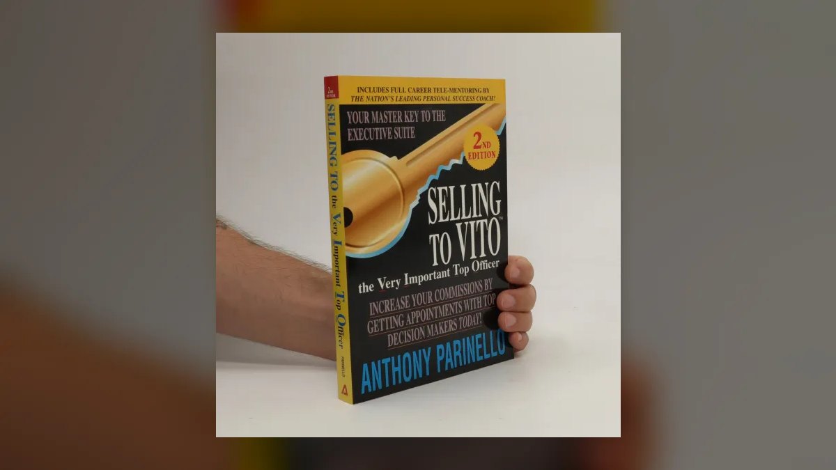 Selling to VITO by Anthony Parinello — Cliff Notes Summary