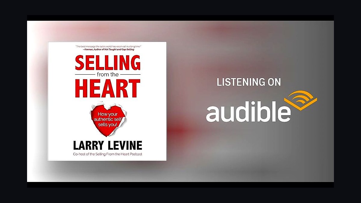 Selling From the Heart by Larry Levine — Cliff Notes Summary