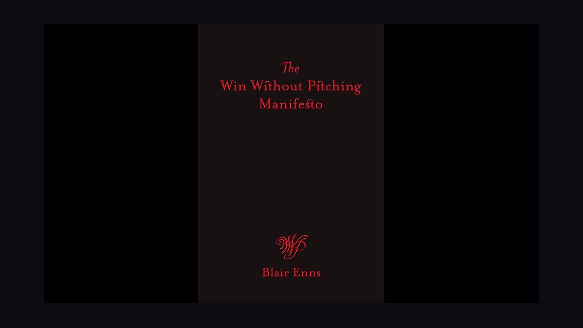 The Win Without Pitching Manifesto by Blair Enns — Cliff Notes Summary
