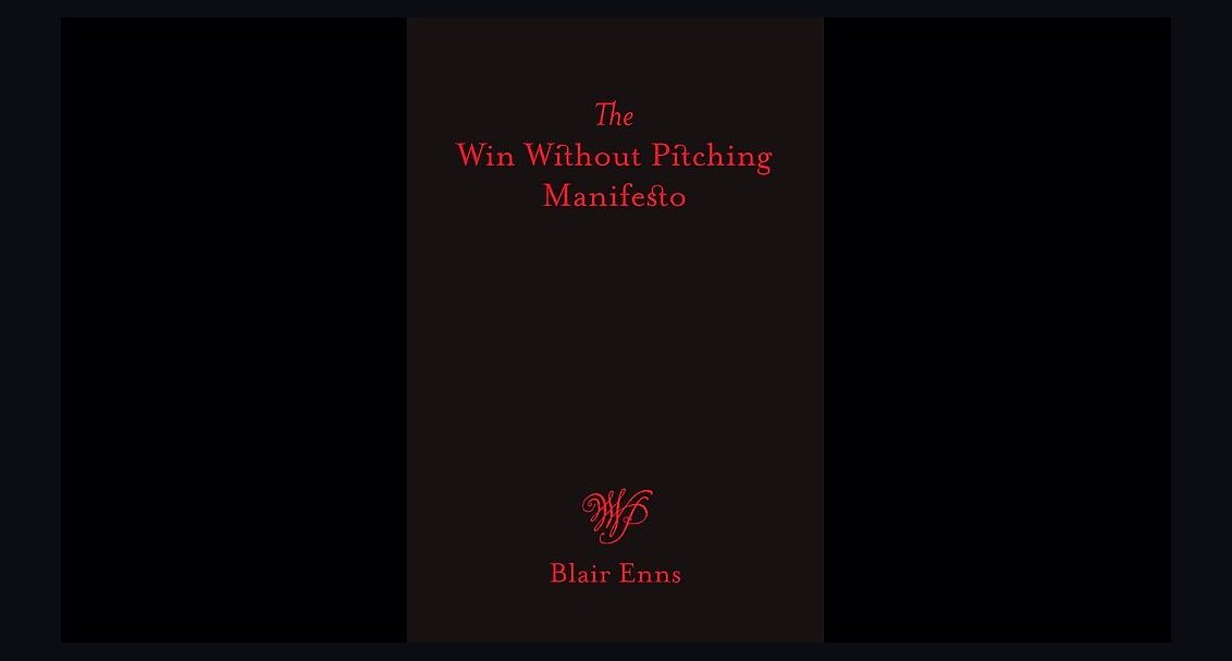The Win Without Pitching Manifesto by Blair Enns — Cliff Notes Summary