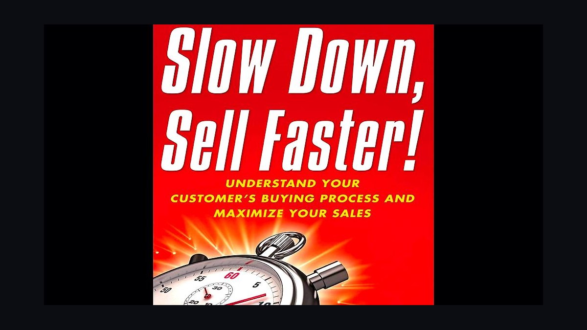 Slow Down, Sell Faster! by Kevin Davis — Cliff Notes Summary