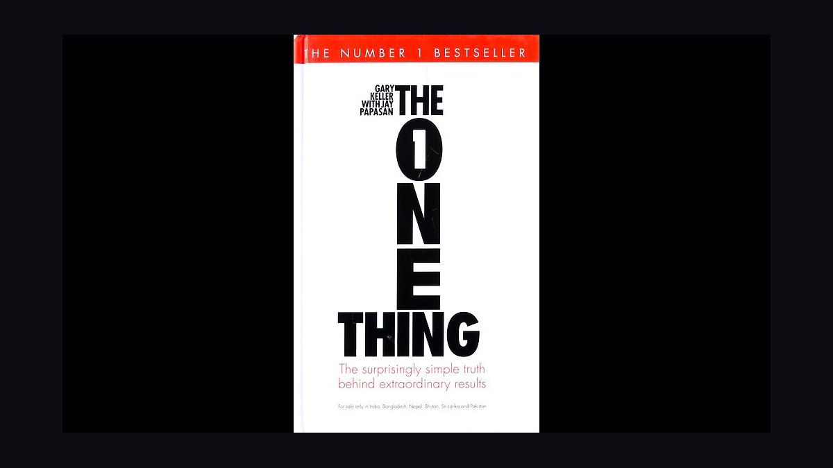 The ONE Thing by Gary Keller — Cliff Notes Summary for Sellers