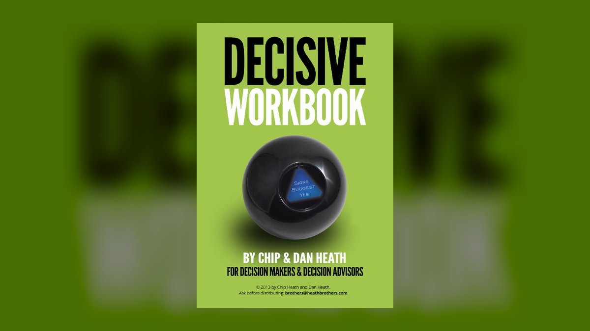 Decisive by Chip and Dan Heath — Cliff Notes Summary for Sales Leaders — figure 4