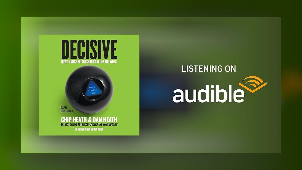 Decisive by Chip and Dan Heath — Cliff Notes Summary for Sales Leaders — figure 9