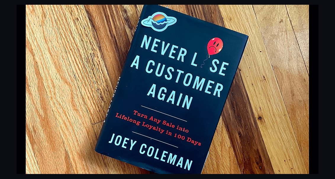 Never Lose a Customer Again by Joey Coleman — Cliff Notes Summary for Sellers