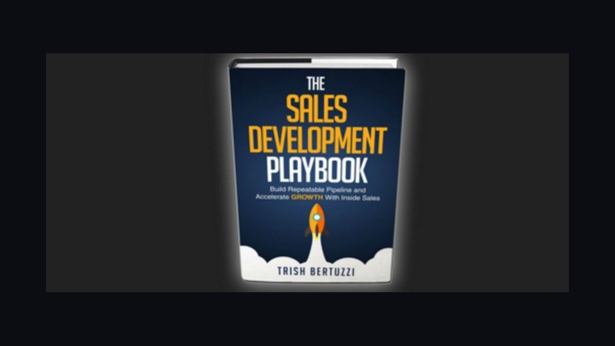 The Sales Development Playbook by Trish Bertuzzi — Cliff Notes Summary — figure 3