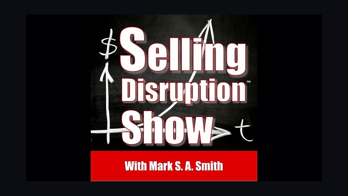 Selling Disruption by Mark S.A. Smith — Cliff Notes Summary