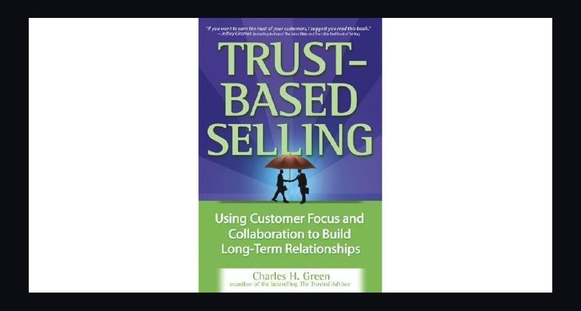Trust-Based Selling by Charles Green — Cliff Notes Summary