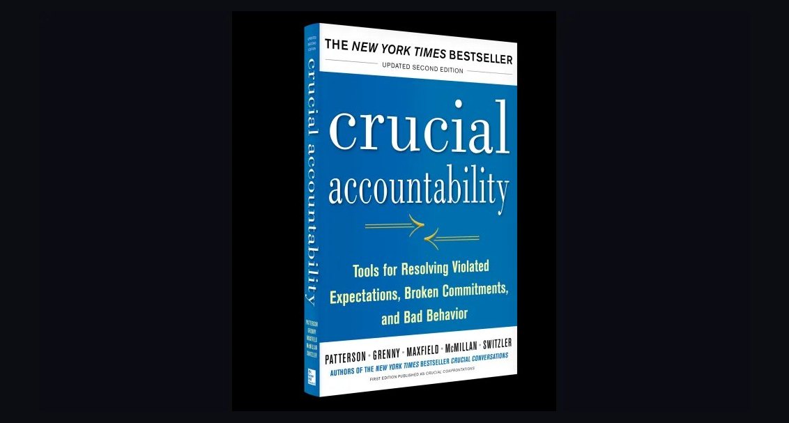 Crucial Accountability by Patterson et al — Cliff Notes Summary for Sales Managers