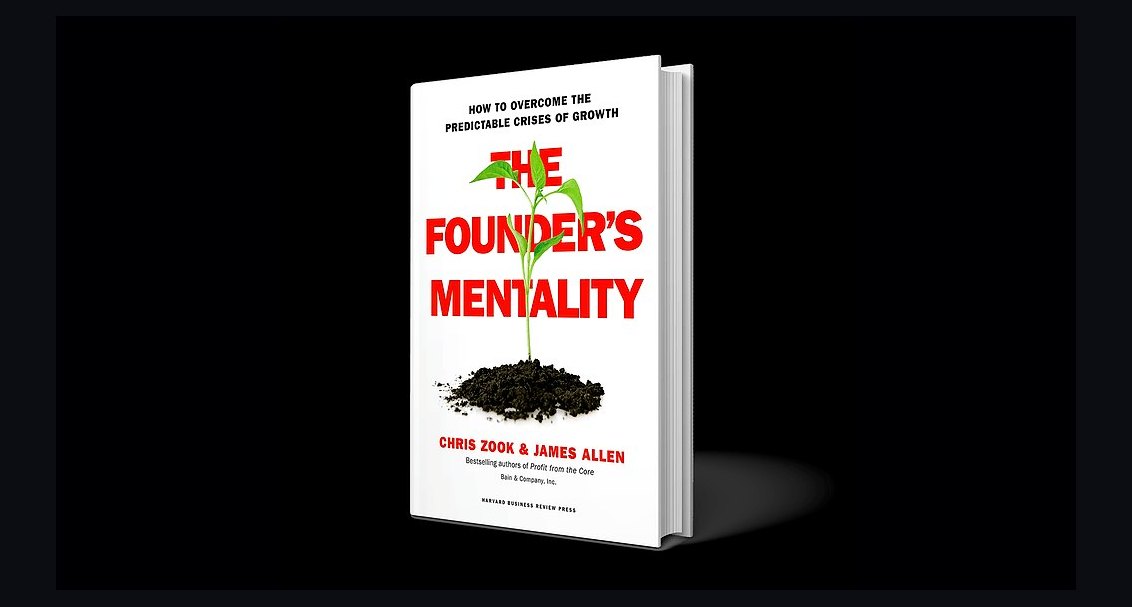 The Founder's Mentality by Zook and Allen — Cliff Notes Summary