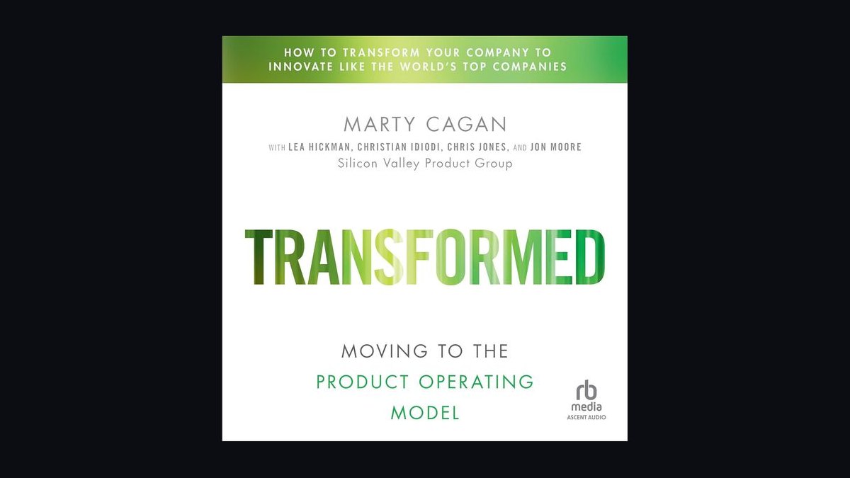 Transformed by Marty Cagan — Cliff Notes Summary