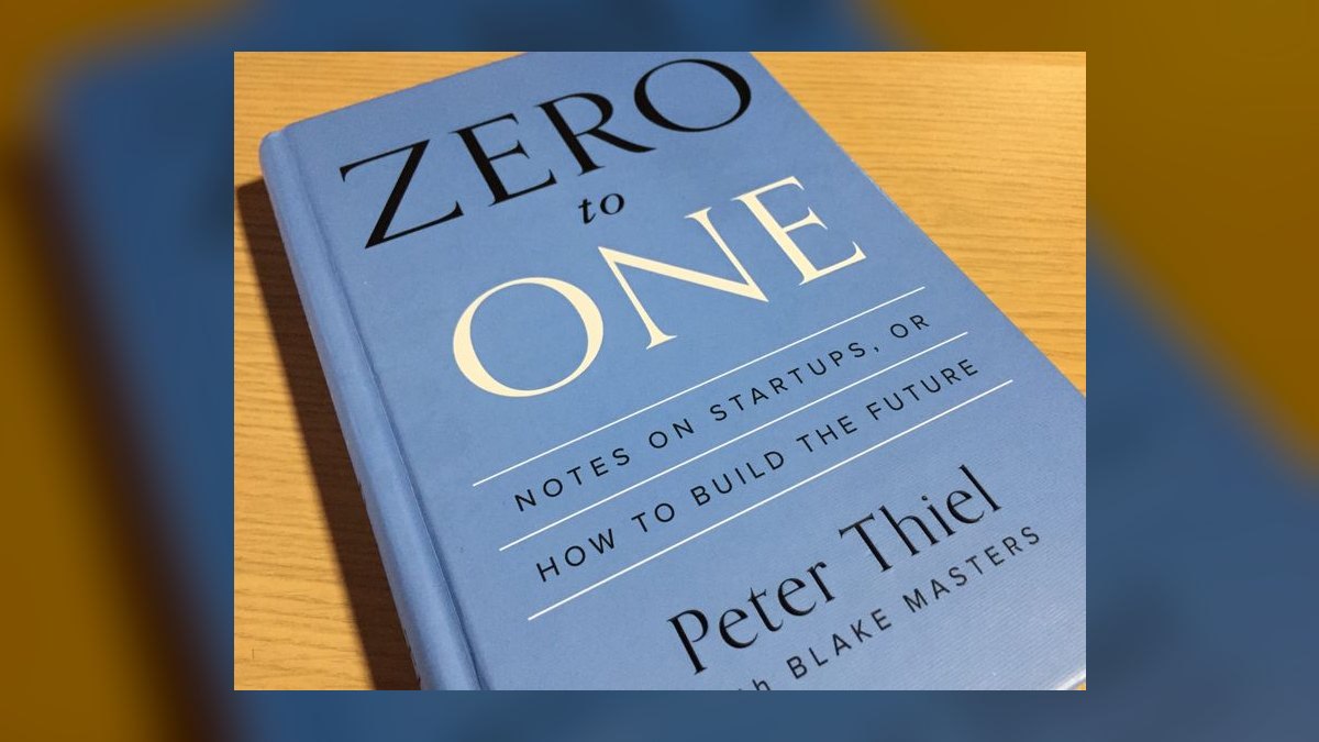 Zero to One by Peter Thiel — Cliff Notes Summary