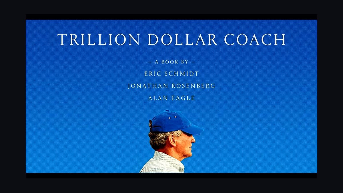 Trillion Dollar Coach by Eric Schmidt, Jonathan Rosenberg & Alan Eagle — Cliff Notes Summary