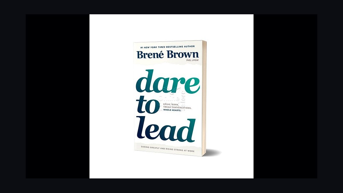 Dare to Lead by Brené Brown — Cliff Notes Summary for Leaders