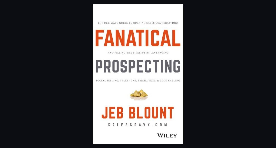 Fanatical Prospecting by Jeb Blount — Cliff Notes Summary