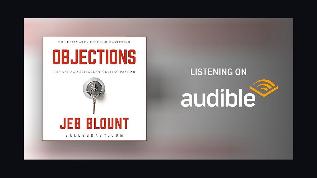 Objections by Jeb Blount — Cliff Notes Summary