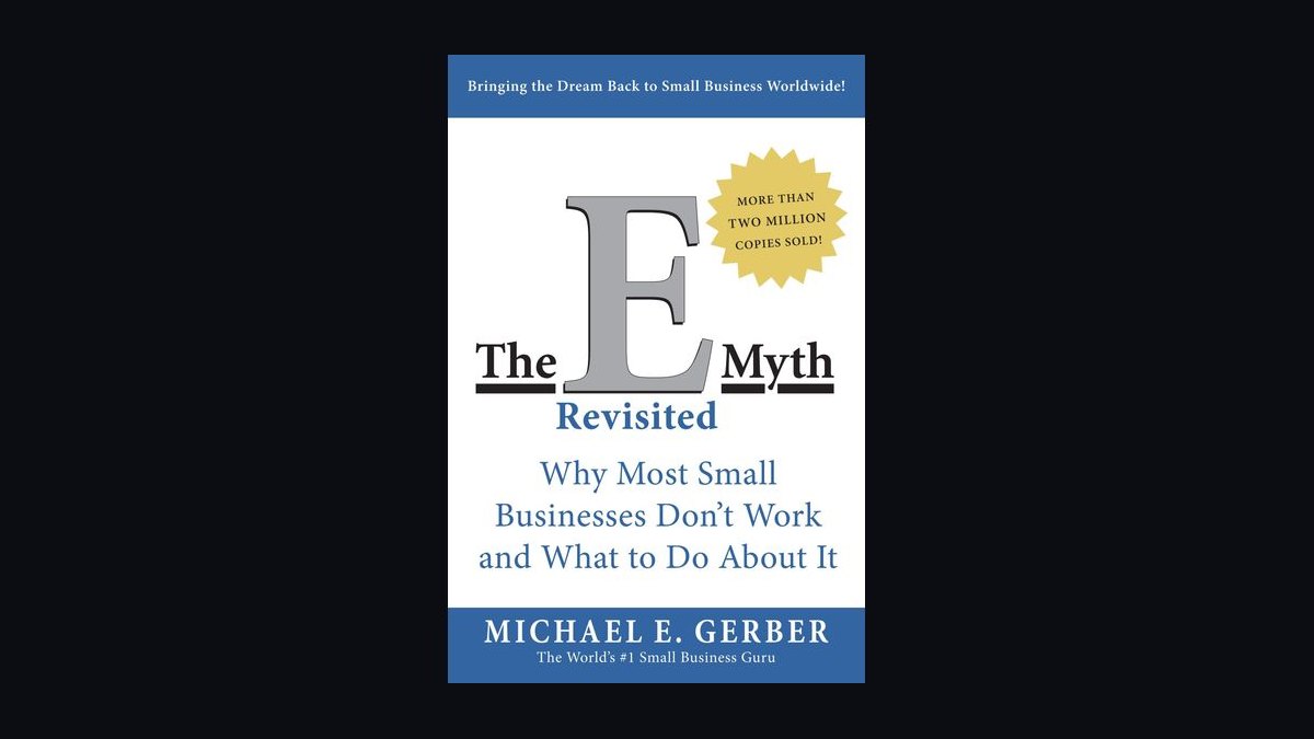 The E-Myth Revisited by Michael Gerber — Cliff Notes Summary — figure 1