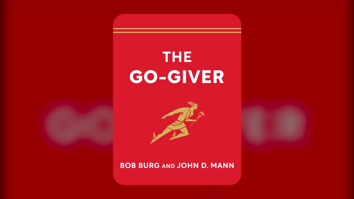 The Go-Giver by Bob Burg and John David Mann — Cliff Notes Summary