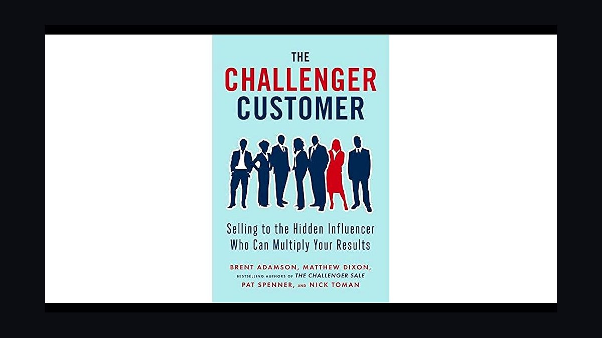 The Challenger Customer by Brent Adamson — Top 10 Key Takeaways for Sales Leaders in 2027