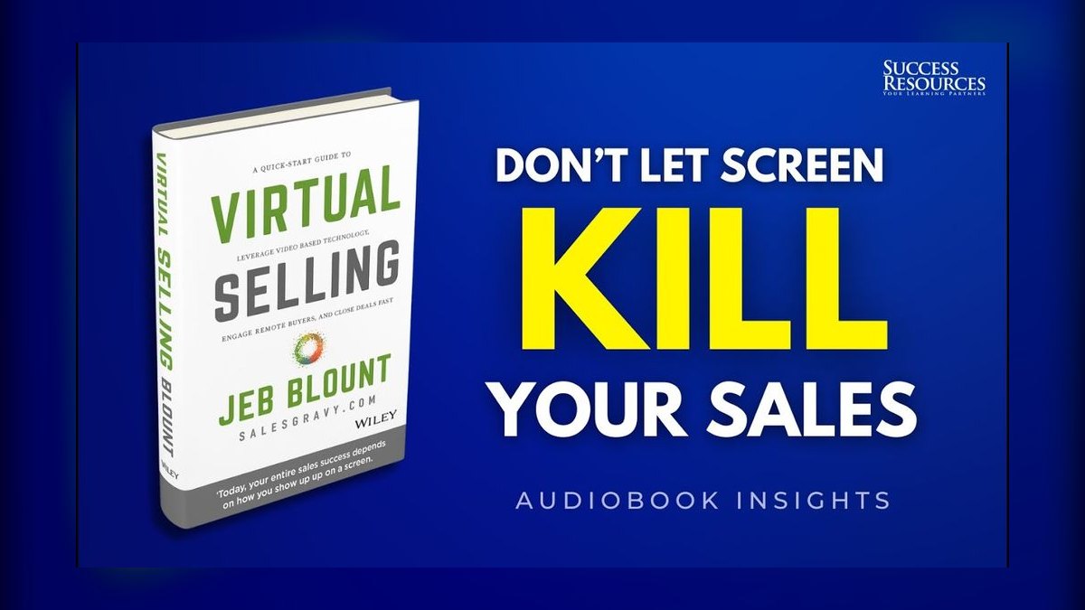 Virtual Selling by Jeb Blount — Top 10 Key Takeaways for Sales Leaders in 2027 — figure 2