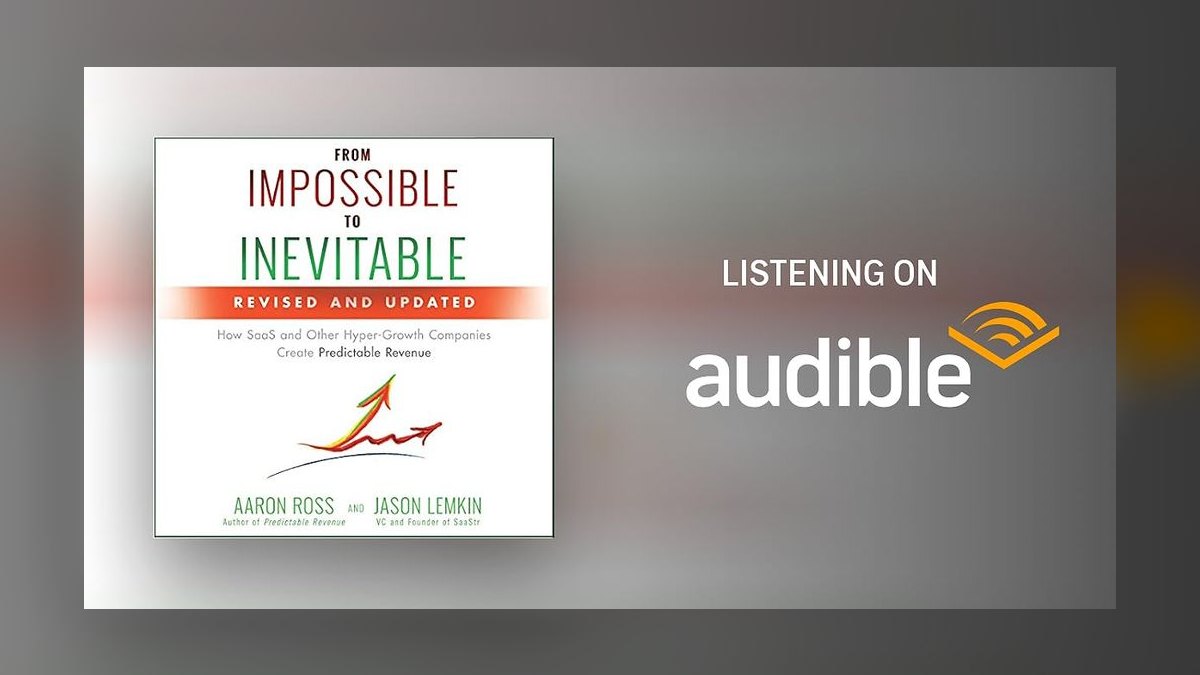 From Impossible to Inevitable by Aaron Ross and Jason Lemkin — Top 10 Key Takeaways for Sales Leaders in 2027