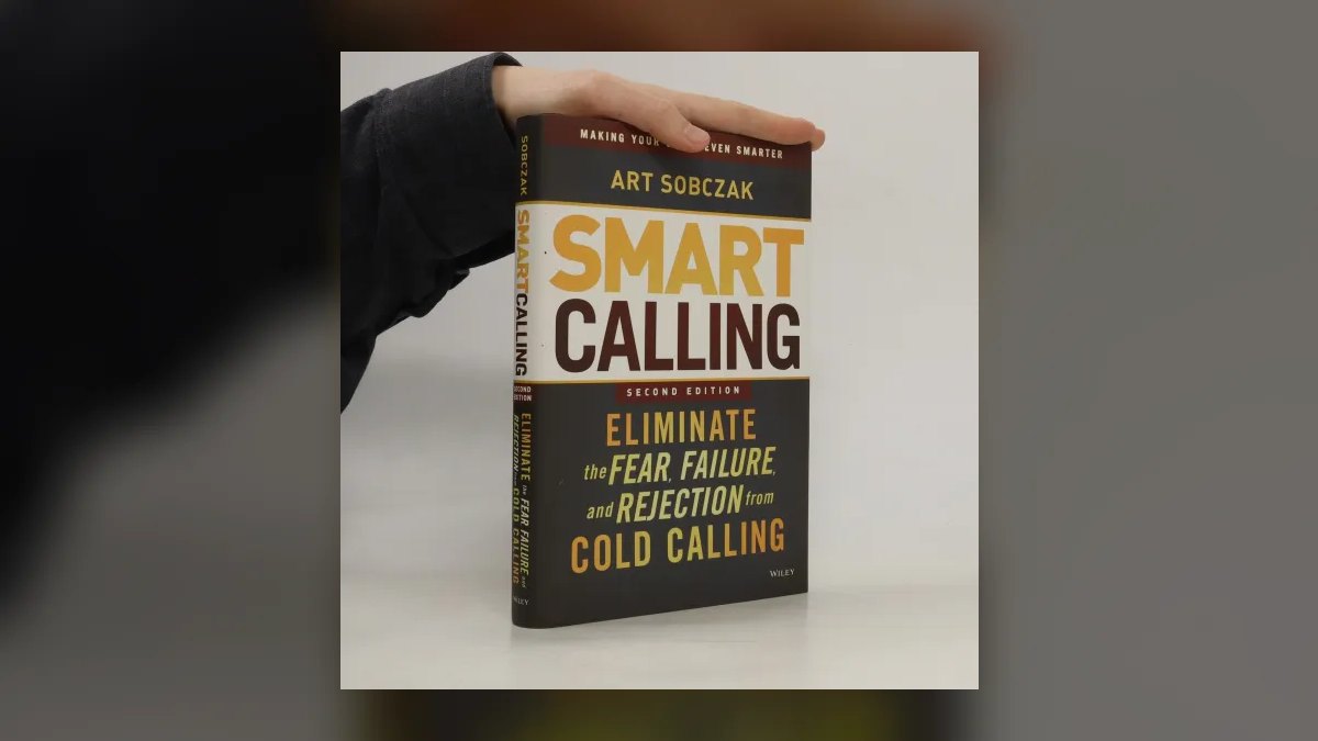 Smart Calling by Art Sobczak — Top 10 Key Takeaways for Sales Leaders in 2027 — figure 1