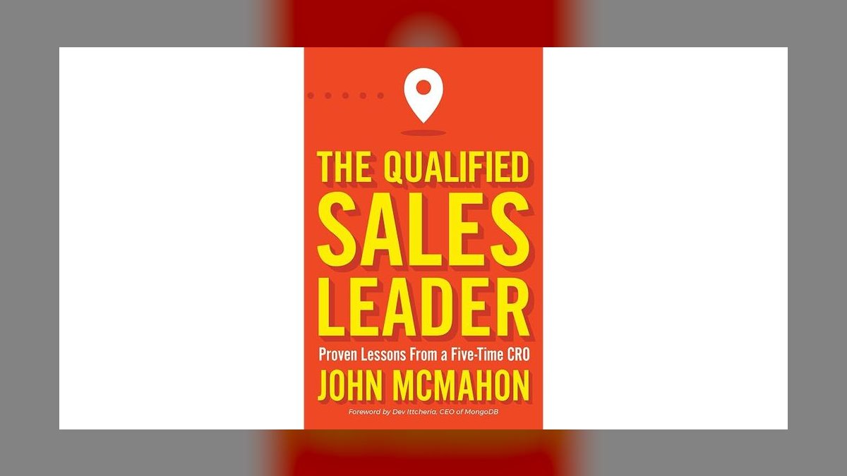 The Qualified Sales Leader by John McMahon — Top 10 Key Takeaways for Sales Leaders in 2027