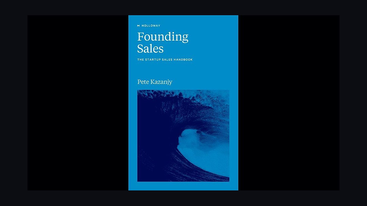 Founding Sales by Peter Kazanjy — Top 10 Key Takeaways for Sales Leaders in 2027 — figure 6