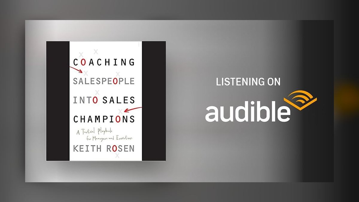Coaching Salespeople into Sales Champions by Keith Rosen — Top 10 Key Takeaways for Sales Leaders in 2027